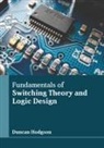 Duncan Hodgson - Fundamentals of Switching Theory and Logic Design