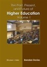 Brendan Davies - The Past, Present, and Future of Higher Education: Volume 1