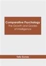 Talia Gomez - Comparative Psychology: The Growth and Grades of Intelligence