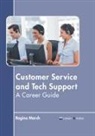 Regina Marsh - Customer Service and Tech Support: A Career Guide