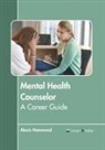 Alexis Hammond - Mental Health Counselor: A Career Guide