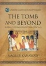 Naguib Kanawati - The Tomb and Beyond