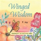 F. Jay, Tamara Waller, Jacque Hillman - Winged Wisdom