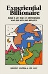 Bridget Hilton, Joe Huff - Experiential Billionaire