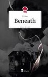 J. J. Ross, J.J. Ross - Beneath. Life is a Story - story.one