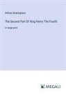 William Shakespeare - The Second Part Of King Henry The Fourth