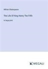 William Shakespeare - The Life Of King Henry The Fifth