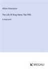 William Shakespeare - The Life Of King Henry The Fifth