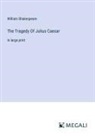 William Shakespeare - The Tragedy Of Julius Caesar