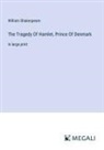 William Shakespeare - The Tragedy Of Hamlet, Prince Of Denmark