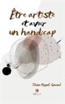 Diane Magali Gavaud, Diane Magali Gavaud, Gavaud-d - Etre artiste et avoir un handicap
