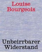 Louise Bourgeois, Fellner, Sabine Fellner, Johanna Hofer, Stella Rollig - Louise Bourgeois. Unbeirrter Widerstand