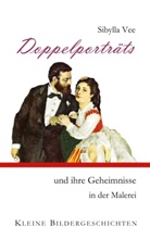 Sibylla Vee - Doppelporträts und ihre Geheimnisse in der Malerei