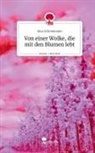 Sina Schmiemann - Von einer Wolke, die mit den Blumen lebt. Life is a Story - story.one