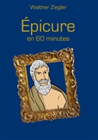 Walther Ziegler - Épicure en 60 minutes