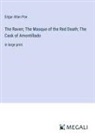 Edgar  Allan Poe - The Raven; The Masque of the Red Death; The Cask of Amontillado