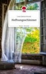 Lena Andrea Erhardt - Hoffnungsschimmer. Life is a Story - story.one