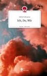 Stella Volturana - Ich, Du, Wir. Life is a Story - story.one