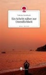 Valeriya Gorodnyuk - Ein Schritt näher zur Unendlichkeit. Life is a Story - story.one