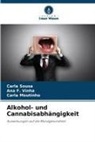 Ana F Vinha, Ana F. Vinha, Carla Moutinho, Carla Sousa - Alkohol- und Cannabisabhängigkeit