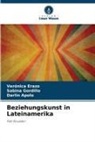 DARLIN APOLO, VERONICA ERAZO, Sabina Gordillo - Beziehungskunst in Lateinamerika