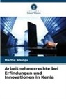Martha Ndungu - Arbeitnehmerrechte bei Erfindungen und Innovationen in Kenia