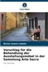 Bruna Lemos Lobato - Vorschlag für die Behandlung der Ausstellungsmöbel in der Sammlung Arte Sacra