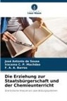 Barros, F. A. A. Barros, Iracema C P Machdao, Iracema C. P. Machdao, José Antonio de Sousa - Die Erziehung zur Staatsbürgerschaft und der Chemieunterricht