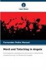 Fernandes Pedro Manuel - Mord und Totschlag in Angola