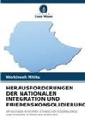 Workinesh Mitiku - HERAUSFORDERUNGEN DER NATIONALEN INTEGRATION UND FRIEDENSKONSOLIDIERUNG