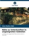 Irène Nadine Njiki - Nähe zu Unterkünften in ungeeigneten Gebieten