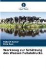 Rakesh Kumar, Ekta Rani - Werkzeug zur Schätzung des Wasser-Fußabdrucks
