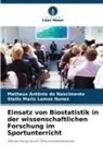 Matheus Antônio do Nascimento, Stella Lemos Nunes, Stella Maris Lemos Nunes - Einsatz von Biostatistik in der wissenschaftlichen Forschung im Sportunterricht