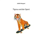 Joëlle Marguet - Tigrou und der Sport