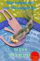 Elena Henschke, Elena Henschke - Mein Sommer mit dem Wassergeist Leo