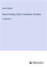 Dante Alighieri - Divine Comedy, Cary's Translation, Paradise