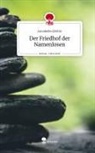 Annabelle Görlitz - Der Friedhof der Namenlosen. Life is a Story - story.one