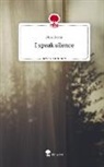 M. S. Tosto - I speak silence. Life is a Story - story.one
