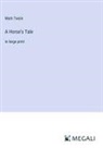 Mark Twain - A Horse's Tale