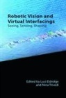 Luci Eldridge, Luci Trivedi Eldridge, Nina Trivedi, Luci Eldridge, Nina Trivedi - Robotic Vision and Virtual Interfacings