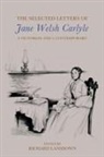 Jane Welsh Carlyle, Jane Welsh Carlyle, Richard Lansdown, Richard Lansdown - Selected Letters of Jane Welsh Carlyle