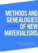 Rosi Braidotti, Felicity Colman, Felicity Van Der Tuin Colman, van der Tuin, Van Der Tuin, … - Methods and Genealogies of New Materialisms