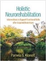 Pamela S Klonoff, Pamela S. Klonoff - Holistic Neurorehabilitation