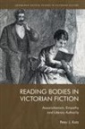 Peter Katz, Peter (Assistant Professor of Humanities Katz, Peter Katz - Reading Bodies in Victorian Fiction