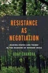 Uday Chandra - Resistance As Negotiation