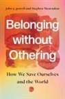 Stephen Menendian, John A Powell, John A. Powell, John A. Menendian Powell - Belonging Without Othering