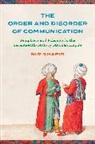Nir Shafir - The Order and Disorder of Communication