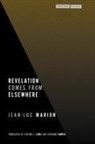 Jean-Luc Marion, Jean-Luc/ Lewis Marion - Revelation Comes From Elsewhere