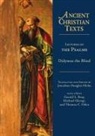 Didymus, Didymus the Blind, Didymus The Didymus the Blind, Jonathan Douglas Hicks, Jonathan Douglas Hicks - Lectures on the Psalms