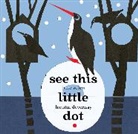 Jane Yolen, Laëtitia Devernay - See This Little Dot
